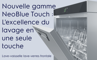 Nouvelle gamme NeoBlue Touch : l’excellence du lavage en une seule touche